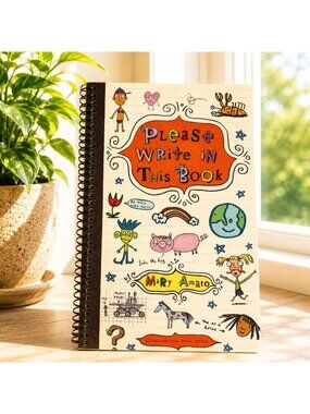 Please Write In This Book By Mary Amato Illustrated By Eric Brace Spiral Bound V
